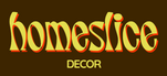Homeslice Decor - Home